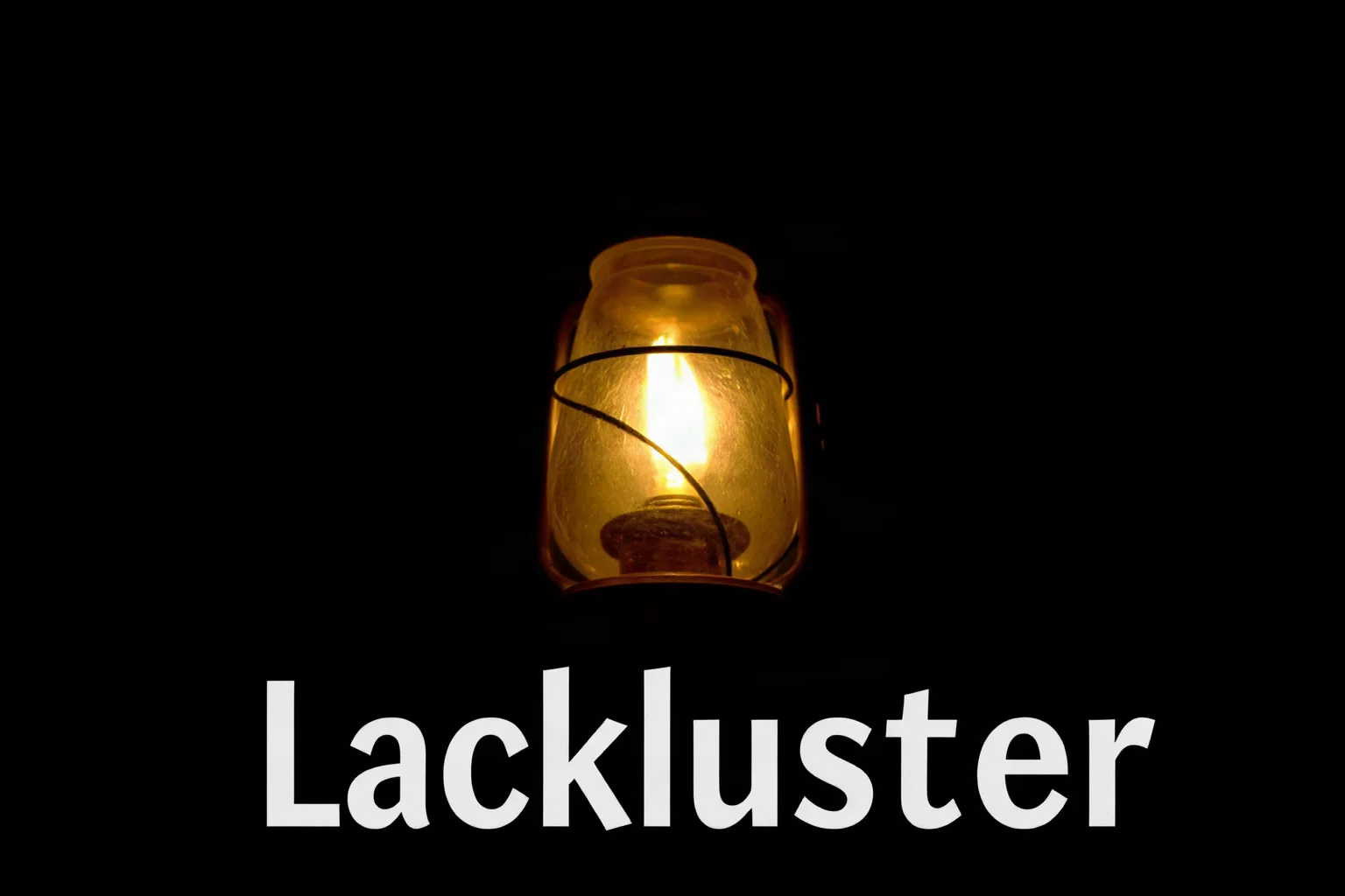 A dimly lit theater lantern with a dull, faded glow, representing the word 'Lackluster'
